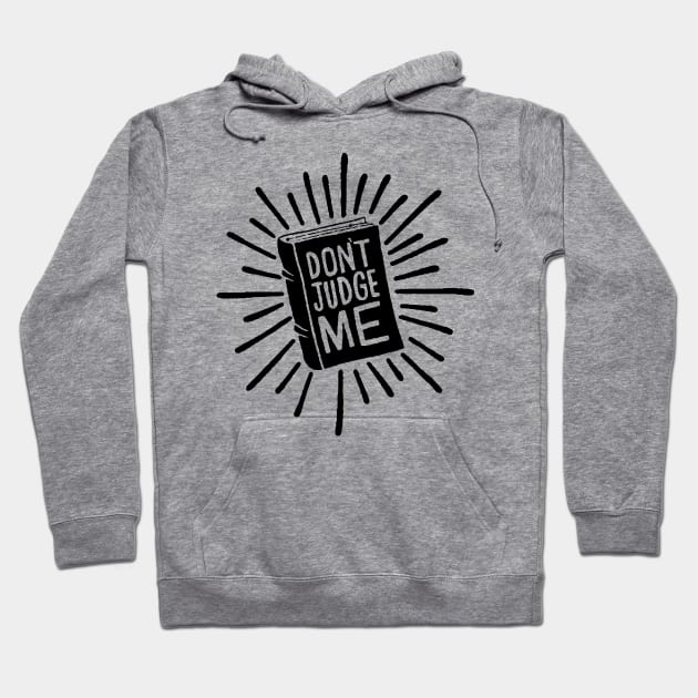 don't judge me Hoodie by MatthewTaylorWilson